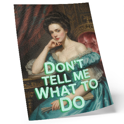 Wandposter Een vrouw in een klassieke pose met een ironisch opschrift.